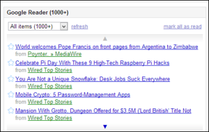 Google Reader is embedded in my iGoogle page, which will also goes away later this year (Nov. 1, 2013).